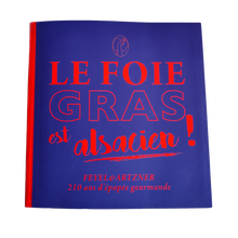 Charger l&#39;image dans la galerie, Livre &quot;Le Foie Gras est Alsacien !&quot;
